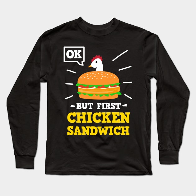 Chicken Sandwich Long Sleeve T-Shirt by TheBestHumorApparel